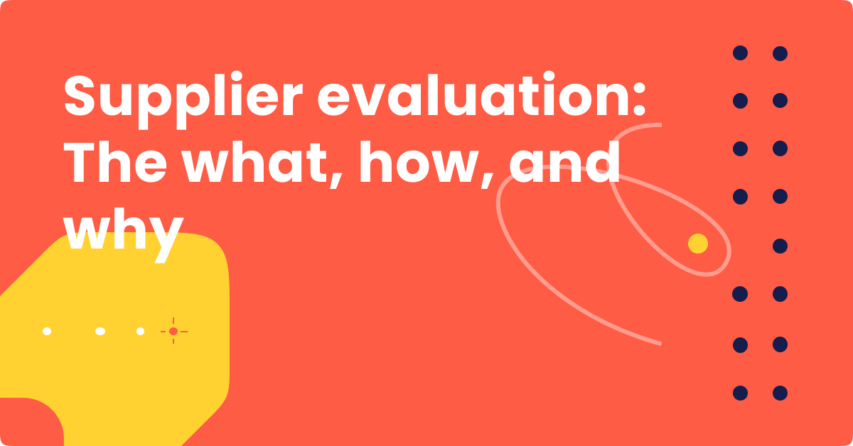 Supplier evaluation and assessment The what, how, and why
